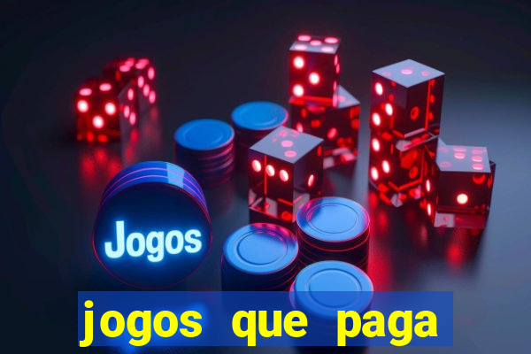 jogos que paga dinheiro de verdade no pix